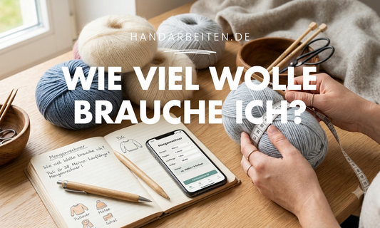 Wie viel Wolle brauche ich? Garnverbrauch richtig berechnen für Pullover, Tuch & Schal