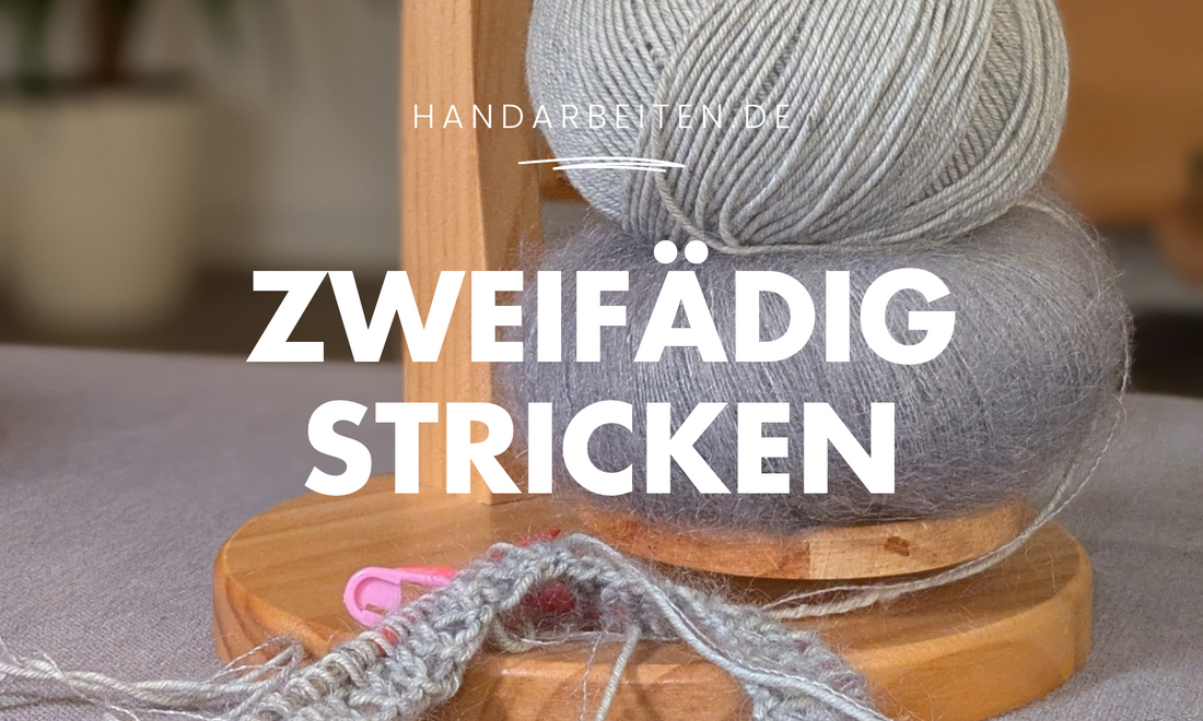 Das große Einmaleins des zweifädigen Strickens: Warum Kid-Silk der perfekte Begleiter ist