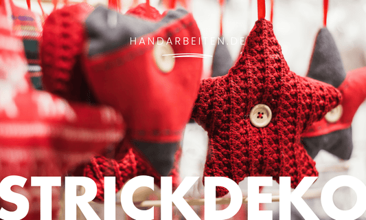 Adventsvorfreude – Strickdeko für Zuhause - Handarbeiten