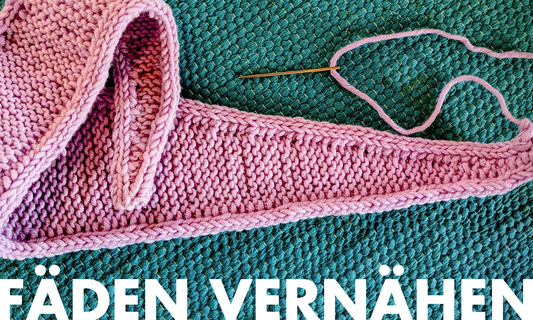 Fäden vernähen: Nervig? Tipps für das perfekte Finish - Handarbeiten