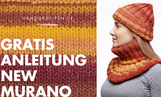 Gratis-Anleitung: Mütze & Kragenschal aus New Murano in trendigen Herbstfarben - Handarbeiten