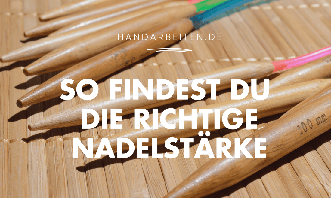 So findest du die richtige Nadelstärke – und strickst mit Stil! - Handarbeiten