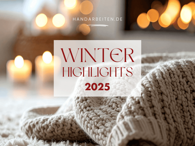 Handarbeiten Winter-Highlights - Handarbeiten